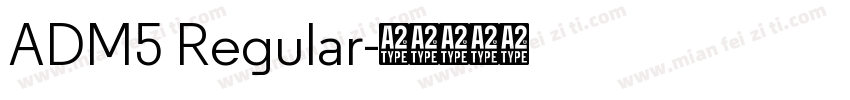 ADM5 Regular字体转换